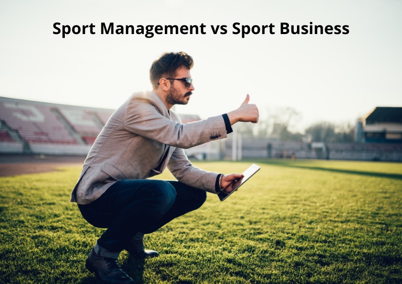 Sport Management vs Sport Business